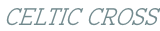 CELTIC CROSS